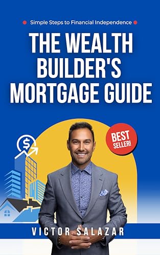 The Wealth Builders Mortgage Guide by Victor Salazar Amazon Bestseller
